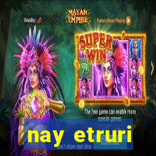 nay etruri